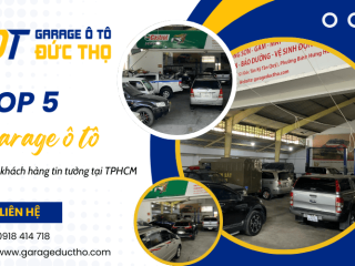 Top 5 garage ô tô được khách hàng tin tưởng nhất tại TPHCM