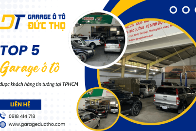 Top 5 garage ô tô được khách hàng tin tưởng nhất tại TPHCM